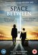 The Space Between (DVD): Melissa Leo, Anthony Keyvan, Brad William Henke, Annasophia Robb, Phillip Rhys, Hunter Parrish, Kyle...