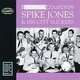 Spike Jones And His City Slickers - The Essential Collection (CD, Imported): Spike Jones And His City Slickers