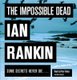 The Impossible Dead (Standard format, CD, Unabridged): Ian Rankin