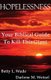 Hopelessness - Your Biblical Guide To Kill This Giant (Paperback): Darlene M Wetzel, Betty L Wade