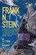 Frank N. Stein - A modern day comedy fable of monsters and survival set in the dawn of the 21st Century corporate global...