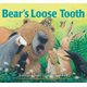 Bear's Loose Tooth (Hardcover): Karma Wilson