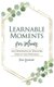 Learnable Moments for Moms - 100 Devotions to Discover God in the Everyday (Hardcover): Erin Greneaux