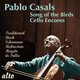 Various Artists - Pablo Casals: Song of the Birds/More Cello Encores (CD): Pablo Casals, Prades Festival Orchestra, Eugene...