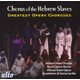 Various Artists - Chorus of the Hebrew Slaves (CD): Giuseppe Verdi, Various Artists, Giacomo Puccini, Pietro Mascagni, Ruggiero...