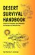 Desert Survival Handbook - How to Prevent & Handle Emergency Situations (Paperback, 2 Revised Edition): Charles A Lehman