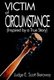 Victim of Circumstance - Inspired by a True Story (Paperback): Judge E. Scott Baroway