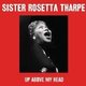 Sister Rosetta Tharpe - Up Above My Head (CD, Boxed set): Sister Rosetta Tharpe