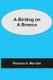 A-Birding on a Bronco (Paperback): Florence A. Merriam