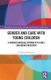 Gender and Care with Young Children - A Feminist Material Approach to Early Childhood Education (Hardcover): B. Denise Hodgins