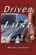 Driven Lust (Paperback): Wayne Stewart