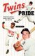 Twins Pride - For the Love of Kirby, Kent, and Killebrew (Hardcover): Alan Ross