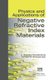 Physics and Applications of Negative Refractive Index Materials (Hardcover): S. Anantha Ramakrishna, Tomasz M. Grzegorczyk