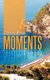 Moments (Hardcover): Steven Wong