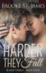 The Harder They Fall (Paperback): Brooke St James