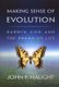 Making Sense of Evolution - Darwin, God, and the Drama of Life (Paperback): John F. Haught
