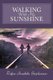 Walking With My Sunshine (Paperback): Rufus Franklin Stephenson