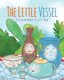 The Little Vessel (Paperback): Leighanne Clifton