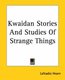 Kwaidan Stories And Studies Of Strange Things (Paperback): Lafcadio Hearn