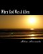 When God Was A Alien - The Story of God and Goddess (Paperback): Melvin L Abercrombie