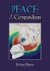 Peace - A Compendium (Paperback): Richard Birrer