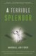 A Terrible Splendor - Three Extraordinary Men, a World Poised for War, and the Greatest Tennis Match Ever Played (Paperback):...
