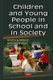 Children & Young People in School & in Society (Hardcover): Anette Sandberg, Anders Garpelin