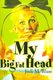 My Big Fat Head (Paperback, Illustrated Ed): Jodi M. Blase