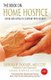 The Book on Home Hospice - Living and Dying in Comfort with Dignity (Paperback): MD Ccfp Deborah Dooler