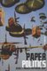 Paper Politics - Socially Engaged Printmaking Today (Paperback): Josh MacPhee