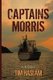 Captains Morris (Paperback): Tim Haslam