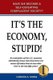It's the Economy, Stupid (Paperback): Christos a. Djonis