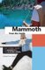 Mammoth from the Inside - The Honest Guide to Mammoth & the Eastern Sierra (Paperback): Colleen Dunn Bates