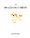 The Imaginary Friend (Paperback): Dilip Rajeev