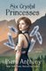 Six Crystal Princesses (Paperback): Piers Anthony