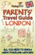 Parents' Travel Guide - London - All You Need to Know When Traveling with Kids (Paperback): Kim Willson