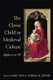 The Christ Child in Medieval Culture - Alpha es et O! (Paperback): Mary Dzon, Theresa M. Kenney