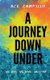 A Journey Down Under - We live. We love. We stay. (Paperback): Ace Campillo