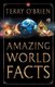 Amazing World Facts (Paperback): Terry O'brien