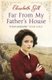 Far From My Father's House (Paperback): Elizabeth Gill