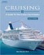 Cruising - A Guide to the Cruise Line Industry (Paperback, 2nd edition): Marc Mancini
