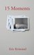 15 Moments (Paperback): Eric Krimmel