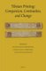 Tibetan Printing: Comparison, Continuities, and Change (Hardcover): Hildegard Diemberger, Karl Ehrhard, Peter F. Kornicki