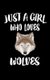 Just A Girl Who Loves Wolves - Animal Nature Collection (Paperback): Marko Marcus