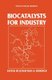 Biocatalysts for Industry (Paperback, Softcover reprint of hardcover 1st ed. 1991): Jonathan S. Dordick