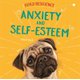 Build Resilience: Anxiety and Self-Esteem (Hardcover, Illustrated Edition): Honor Head