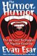 The Humor of Humor - The Art and Techniques of Popular Comedy (Paperback): Evan Esar