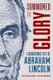 Summoned to Glory - The Audacious Life of Abraham Lincoln (Hardcover): Richard Striner