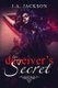 The Deceiver's Secret! - Enter the world of Eve Lafoy! A world inhabited by jealousy and betrayal. (Paperback): J.A....