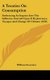 A Treatise on Consumption - Embracing an Inquiry Into the Influence Exerted Upon It by Journeys, Voyages and Change of Climate...